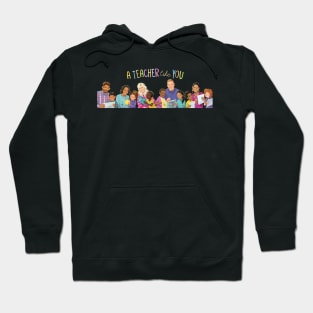 A Teacher Like You Teachers Hoodie